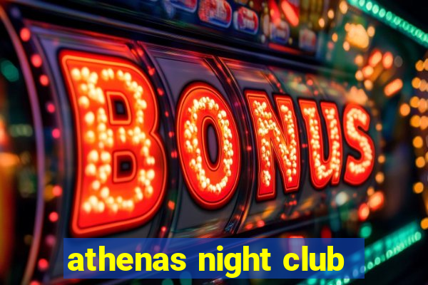 athenas night club